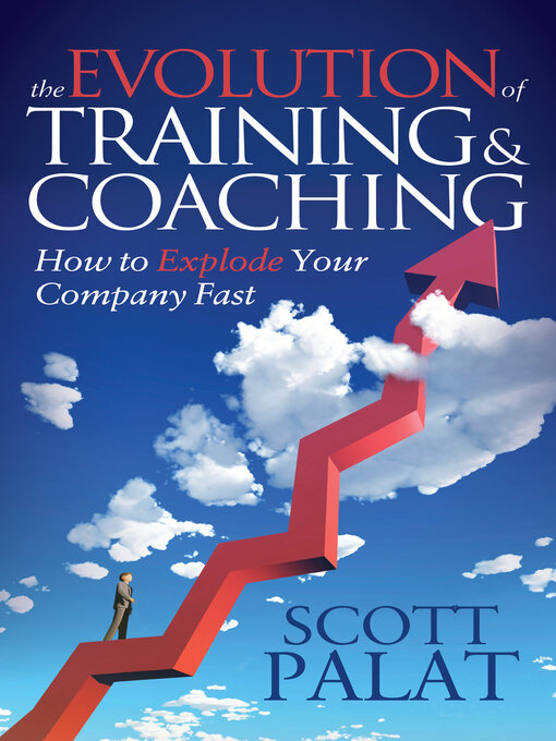 Title details for The Evolution of Training and Coaching by Scott Palat - Available
